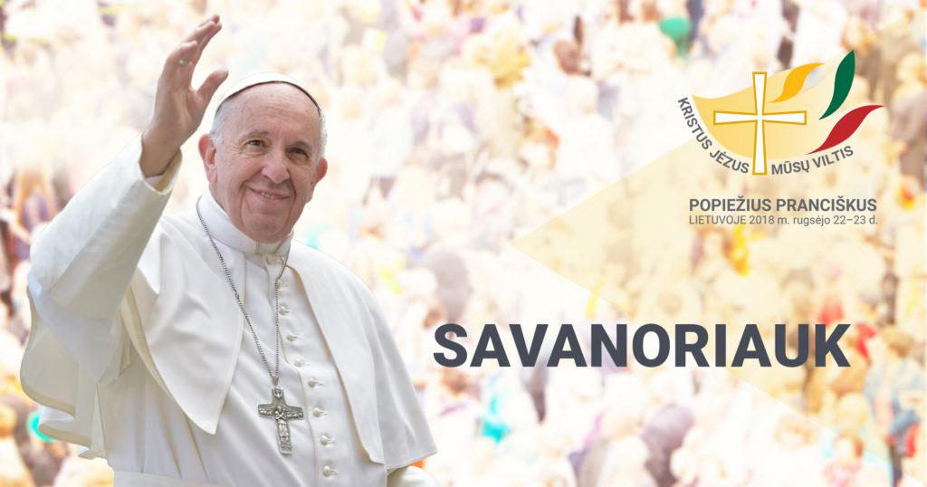 Prasidėjo popiežiaus vizito savanorių registracija