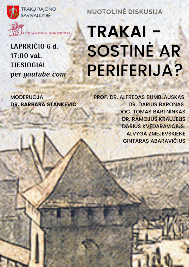 Trakai: sostinė ar periferija? Kviečiame į išskirtinę nuotolinę diskusiją