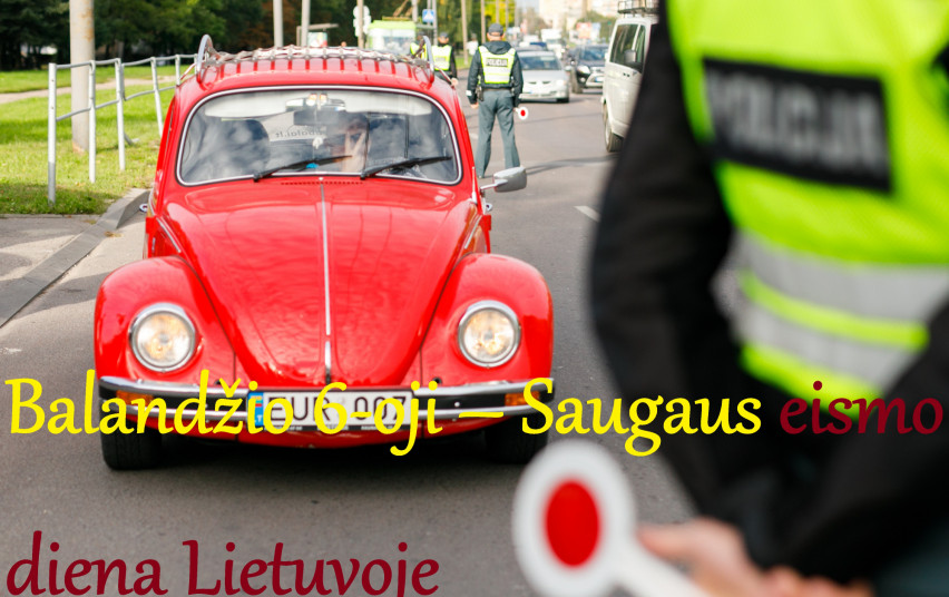 Šiandien  – Saugaus eismo diena Lietuvoje