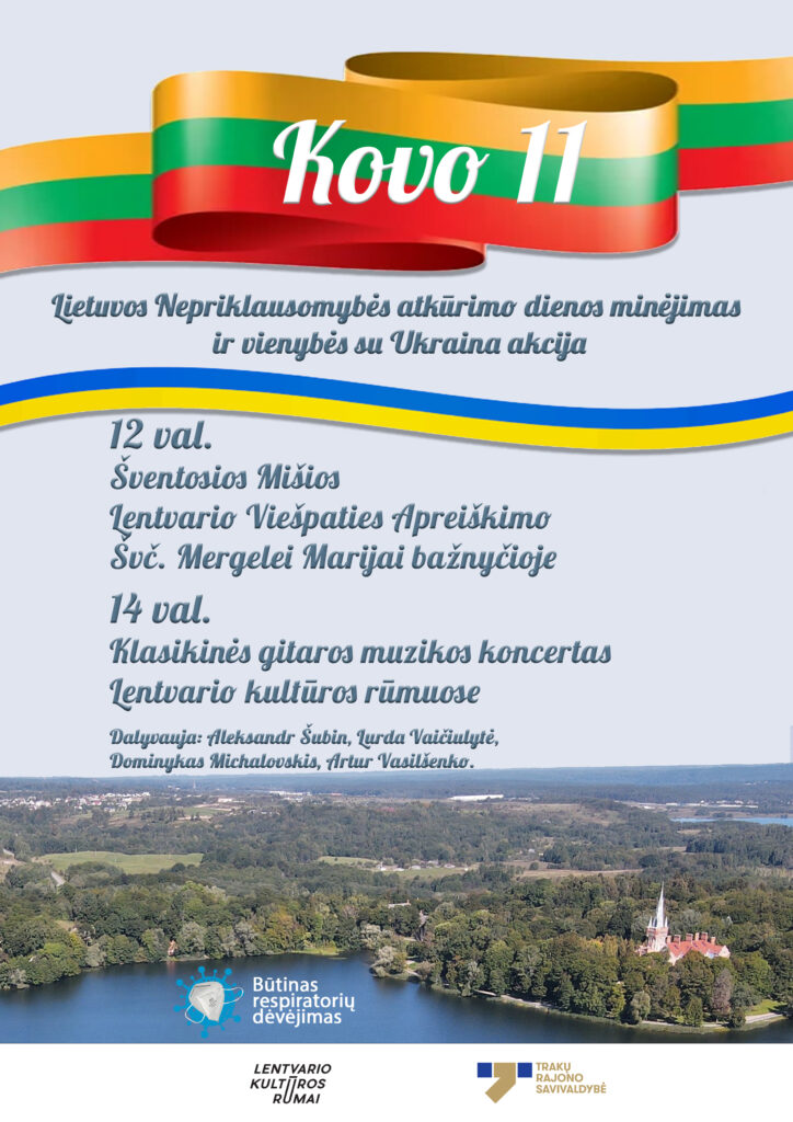 Lietuvos Nepriklausomybės Atkūrimo dienos minėjimo ir vienybės su Ukraina akcijos metu muzikos skambesiai džiugins lentvariečių širdis
