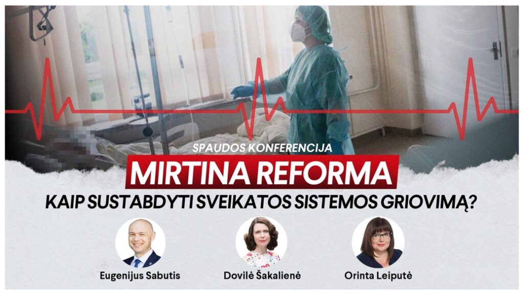 (Ne)sveikatos reforma: kodėl Lietuvos pacientai turi 6 kartus didesnį šansą mirti?