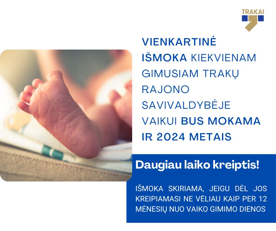 Vienkartinė išmoka kiekvienam gimusiam Trakų rajono savivaldybėje vaikui bus mokama ir 2024 metais