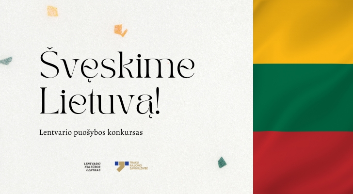 Kviečiame dalyvauti Lentvario puošybos konkurse „Švęskime Lietuvą“!